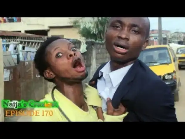Video: Naijas Craziest – “Take Your Healing and Return My Madness”